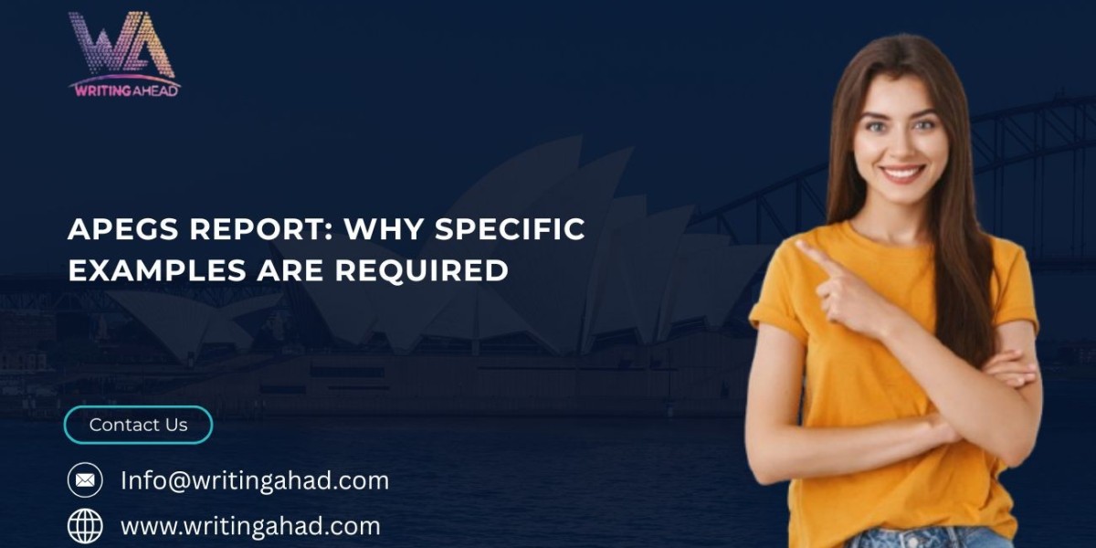 APEGS REPORT: Why Specific Examples Are Required