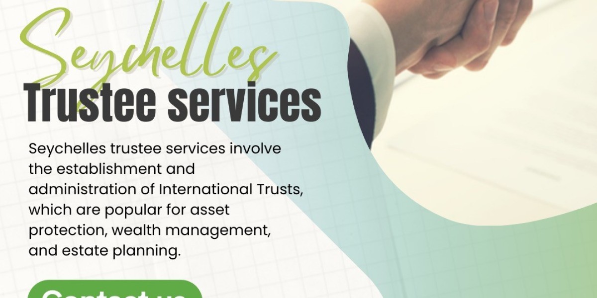 Seychelles Trustee Services: Ensuring Compliance, Asset Protection, and Wealth Management