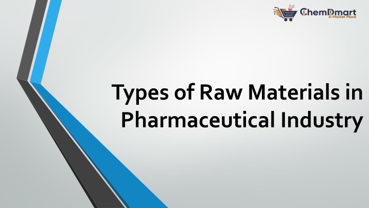 PPT - Types of Raw Materials in Pharmaceutical Industry PowerPoint Presentation - ID:14708503
