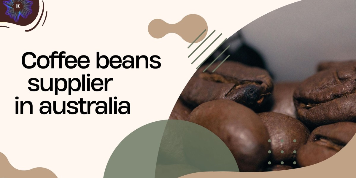 Choosing the Right Coffee Beans Supplier in Australia