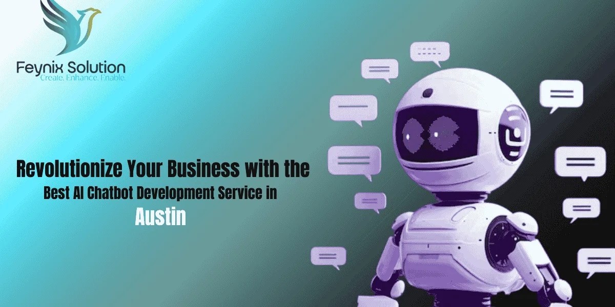 Revolutionize Your Business with the Best AI Chatbot Development Service in Austin