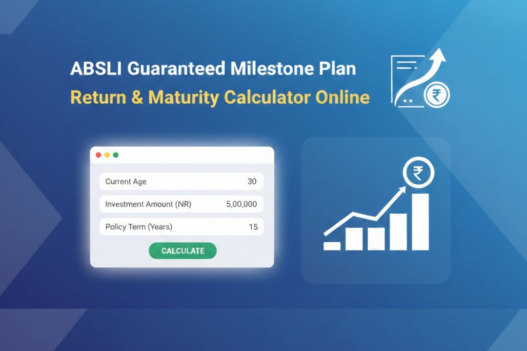 ABSLI Guaranteed Milestone Plan Return & Maturity Calculator Online – @kiran45565 on Tumblr