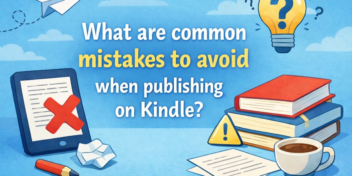 What are common mistakes to avoid when publishing on Kindle?