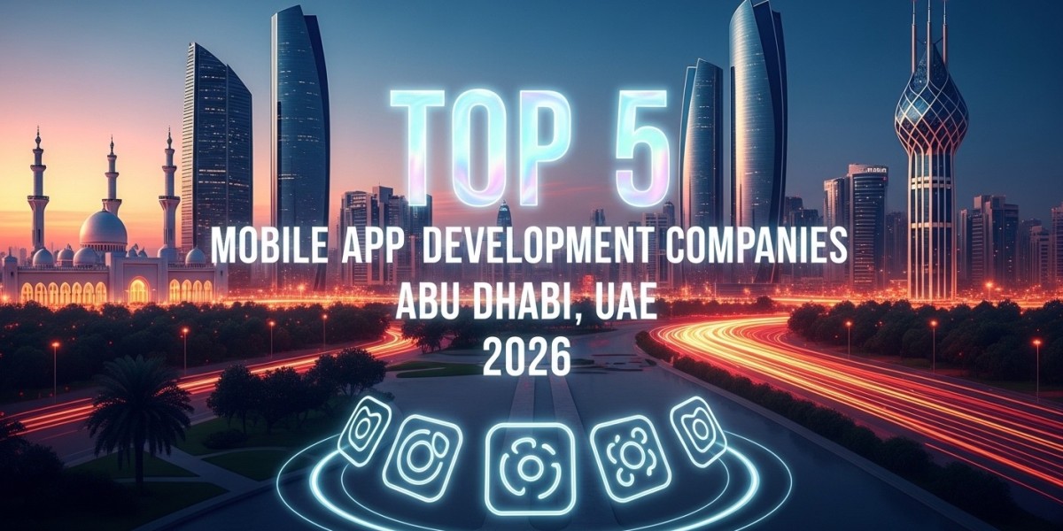 Top 5 Mobile App Development Companies in Abu Dhabi, UAE 2026