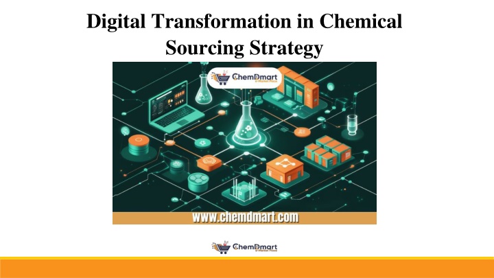 PPT - Digital Transformation in Chemical Sourcing Strategy PowerPoint Presentation - ID:14784069
