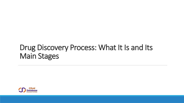 PPT - Drug Discovery Process: What It Is and Its Main Stages PowerPoint Presentation - ID:14783183